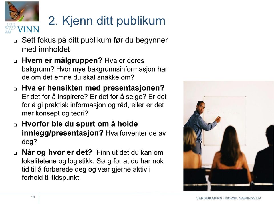 Er det for å gi praktisk informasjon og råd, eller er det mer konsept og teori? Hvorfor ble du spurt om å holde innlegg/presentasjon?