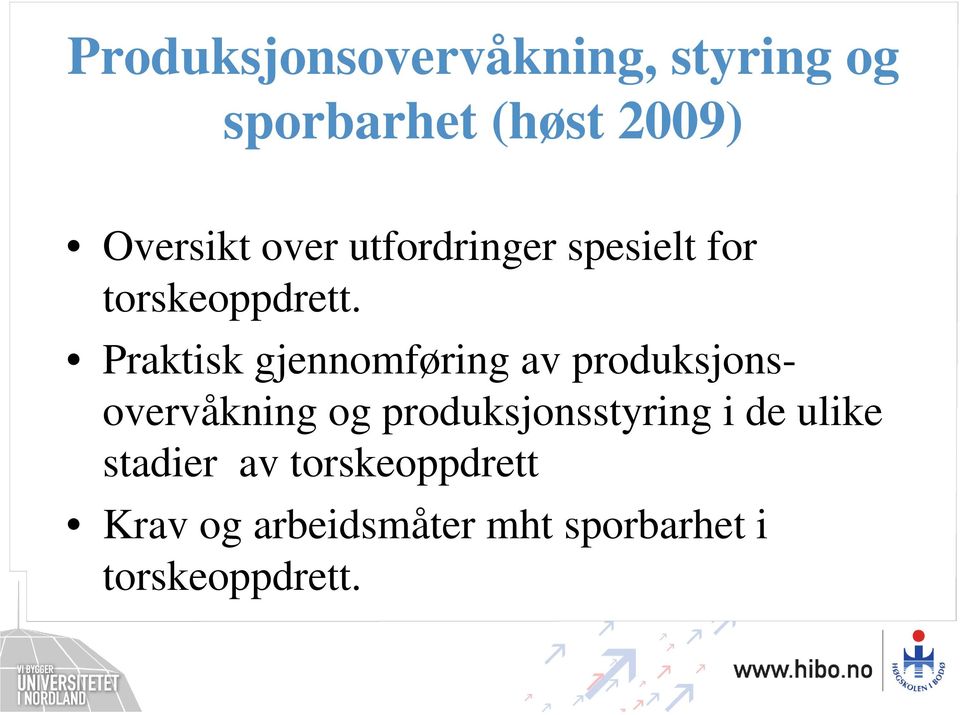 Praktisk gjennomføring av produksjonsovervåkning og