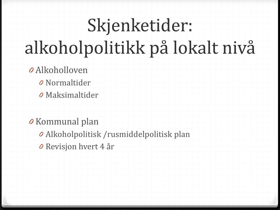 Maksimaltider 0 Kommunal plan 0