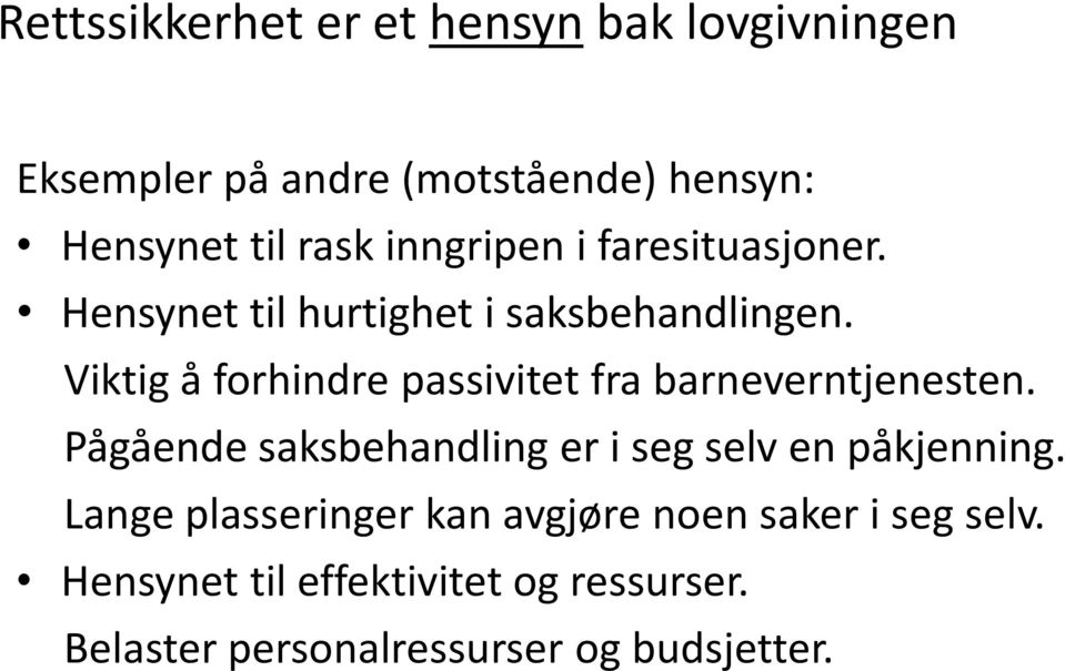 Viktig å forhindre passivitet fra barneverntjenesten.