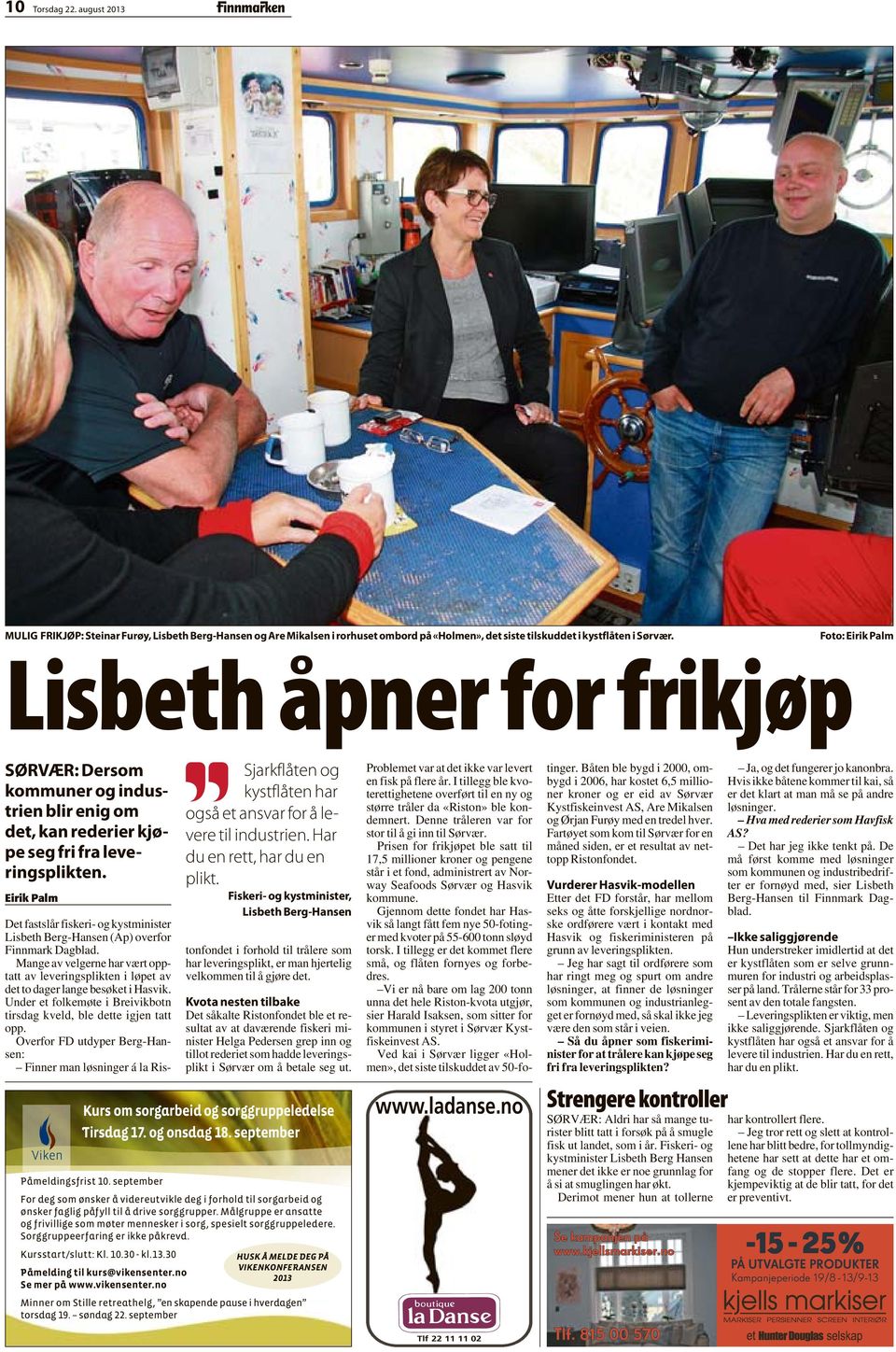 september Det fastslår fiskeri- og kystminister Lisbeth Berg-Hansen (Ap) overfor Finnmark Dagblad.