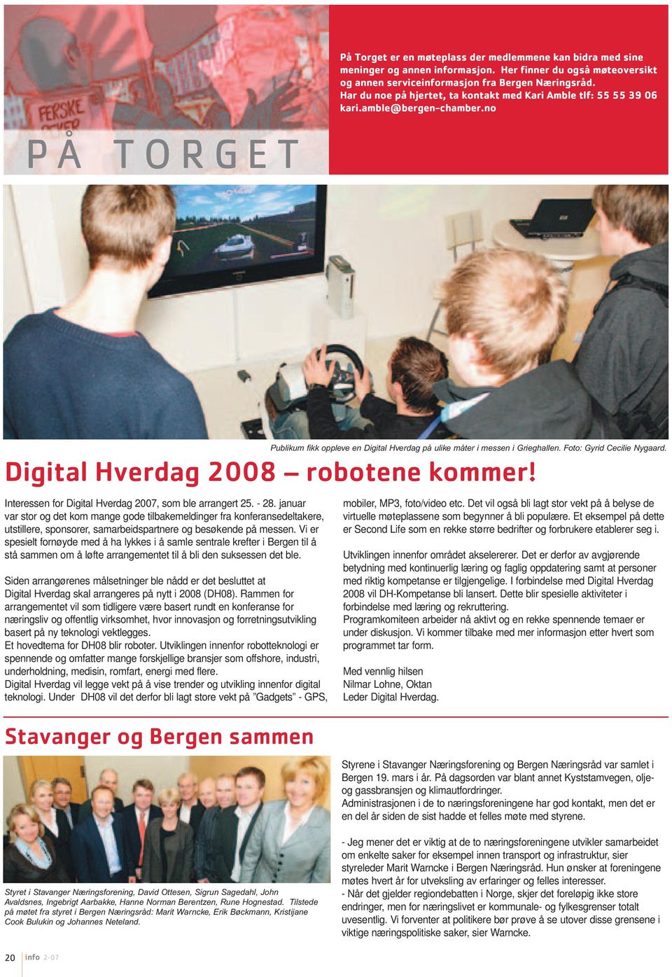 Interessen for Digital Hverdag 2007, som ble arrangert 25. - 28.