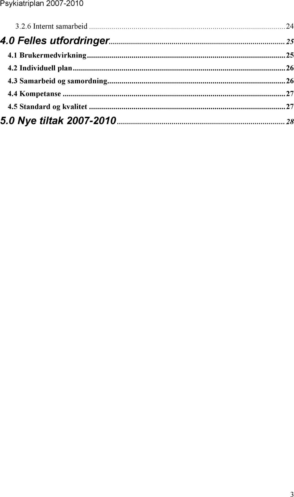 ..26 4.3 Samarbeid og samordning...26 4.4 Kompetanse.