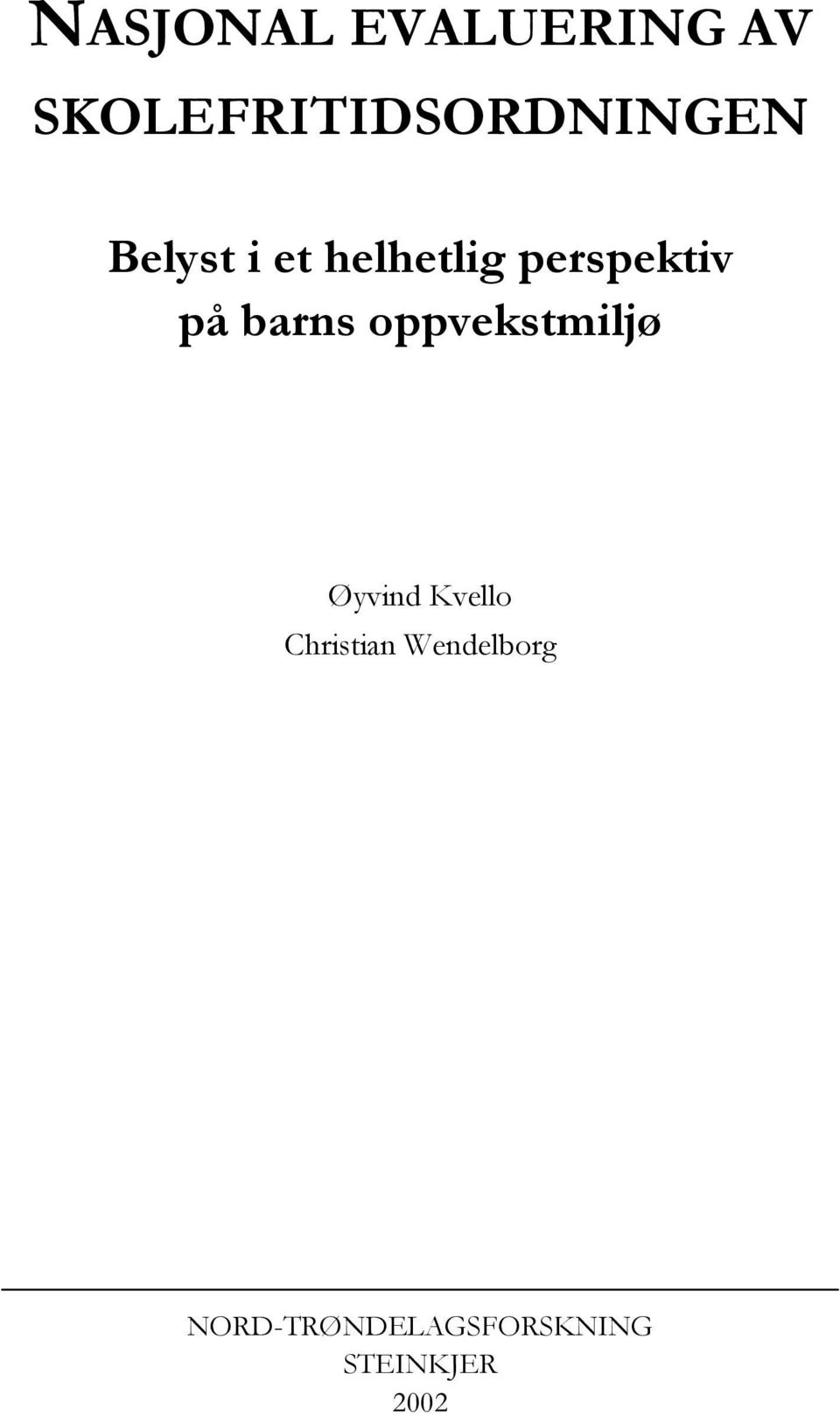 perspektiv på barns oppvekstmiljø Øyvind