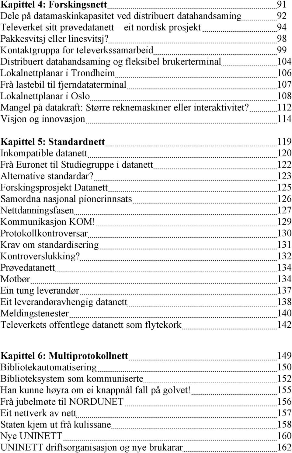 Mangel på datakraft: Større reknemaskiner eller interaktivitet?