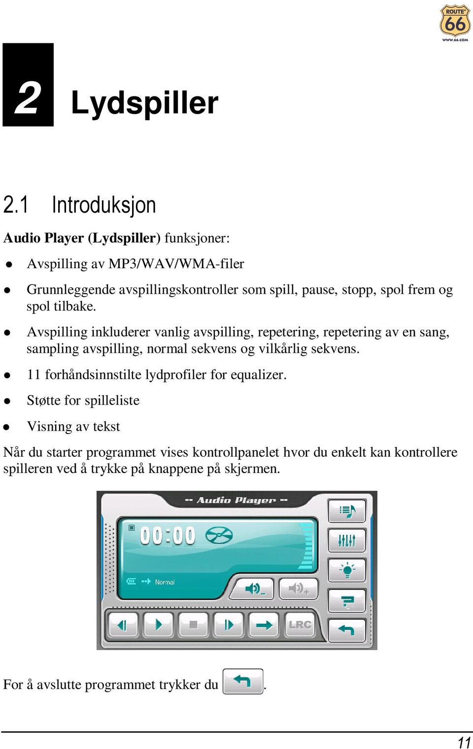 stopp, spol frem og spol tilbake.