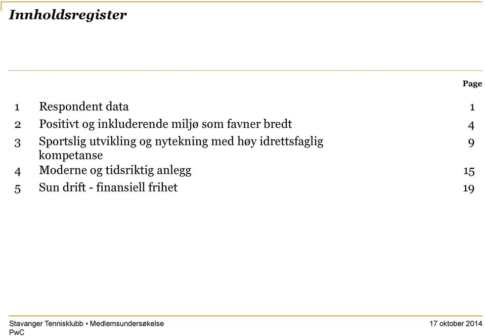 utvikling og nytekning med høy idrettsfaglig 9 kompetanse