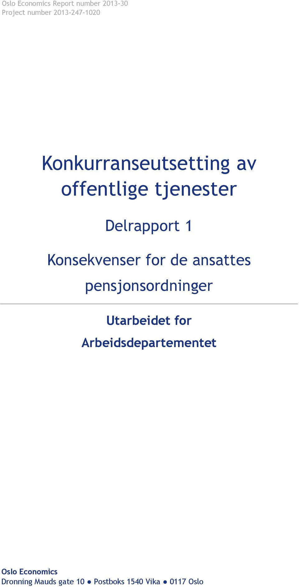 Konsekvenser for de ansattes pensjonsordninger Utarbeidet for