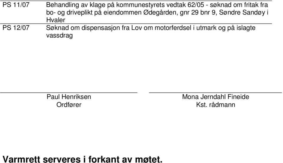 Hvaler Søknad om dispensasjon fra Lov om motorferdsel i utmark og på islagte vassdrag