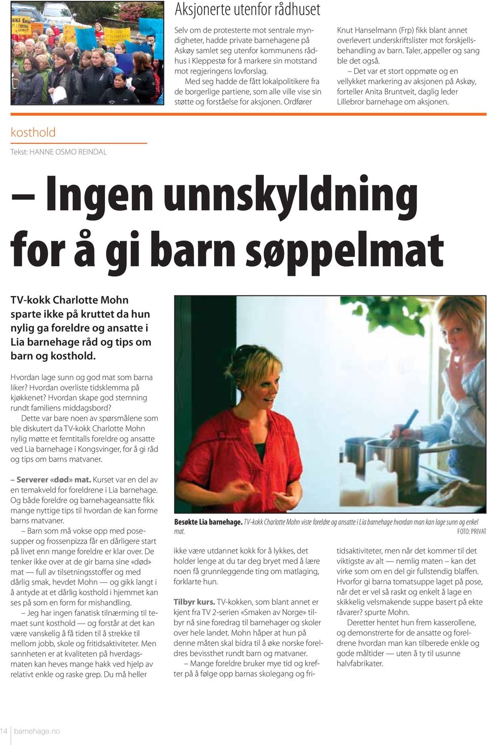 Ordfører Knut Hanselmann (Frp) fikk blant annet overlevert underskriftslister mot forskjellsbehandling av barn. Taler, appeller og sang ble det også.