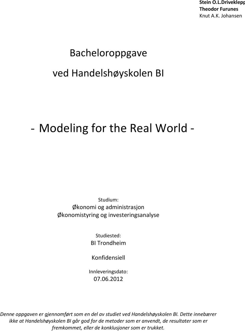 Johansen Bacheloroppgave ved Handelshøyskolen BI - Modeling for the Real World - Studium: Økonomi og administrasjon