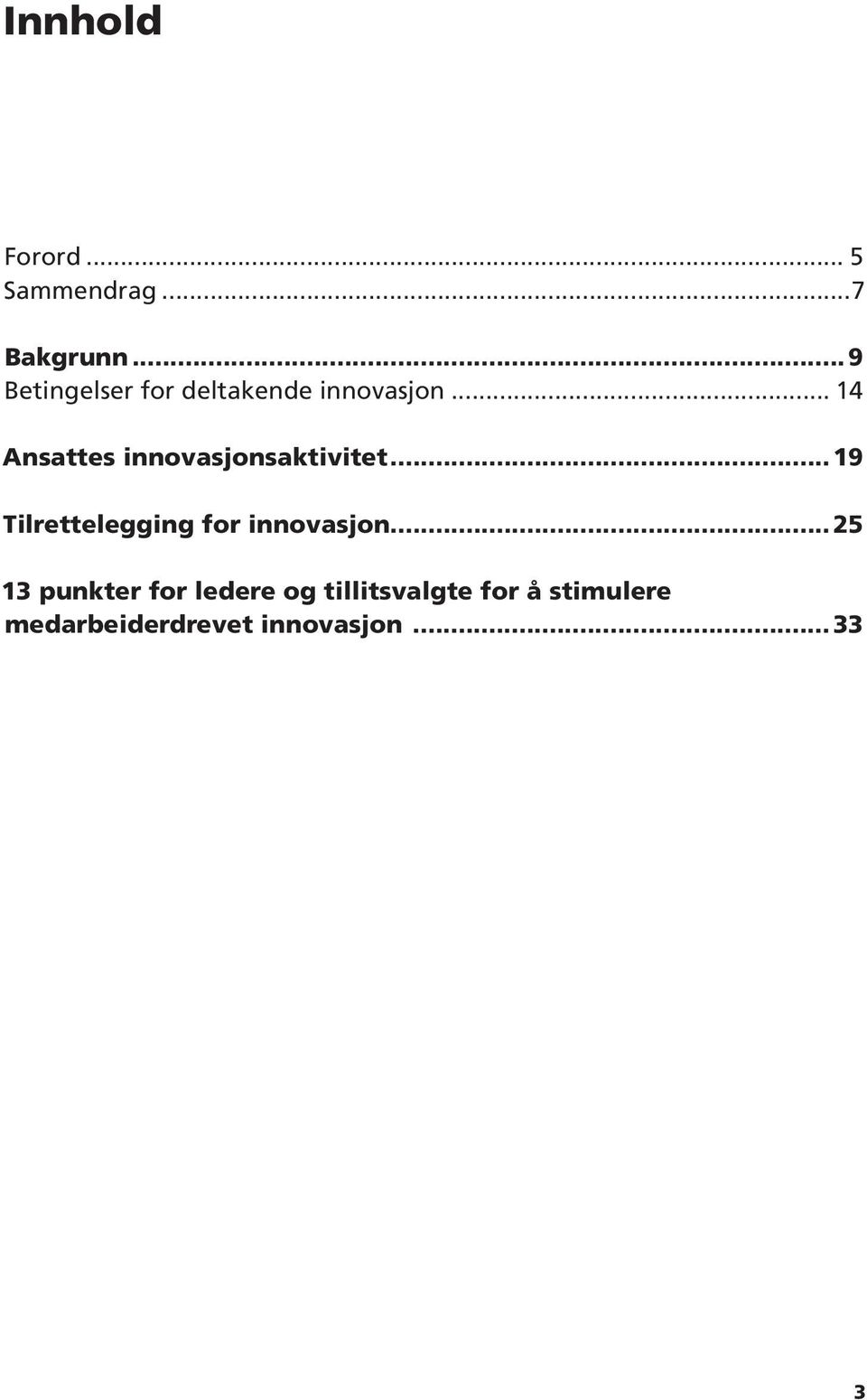 .. 14 Ansattes innovasjonsaktivitet.