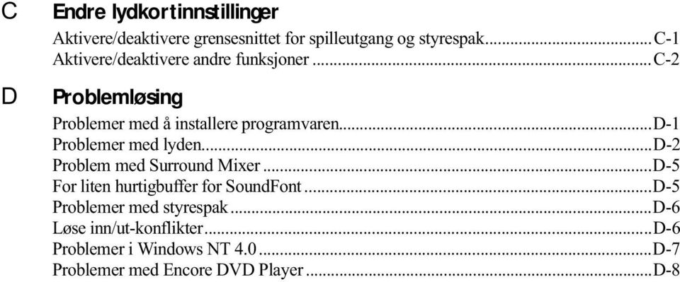 $NWLYHUHGHDNWLYHUHDQGUHIXQNVMRQHU & Problemløsing 3UREOHPHUPHGnLQVWDOOHUHSURJUDPYDUHQ'