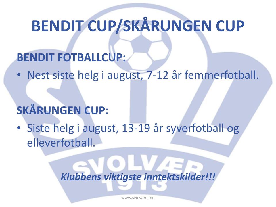 SKÅRUNGEN CUP: Siste helg i august, 13-19 år