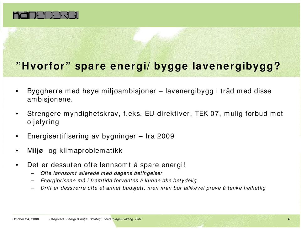 lønnsomt å spare energi!