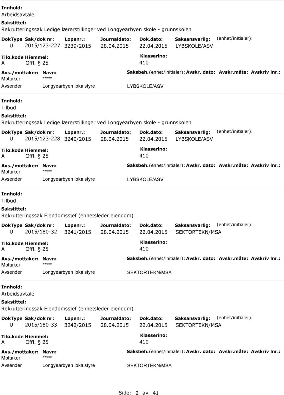 2015 Tilbud Rekrutteringssak Eiendomssjef (enhetsleder eiendom) 2015/180-32 3241/2015 22.04.