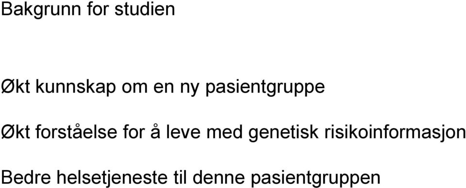 leve med genetisk risikoinformasjon