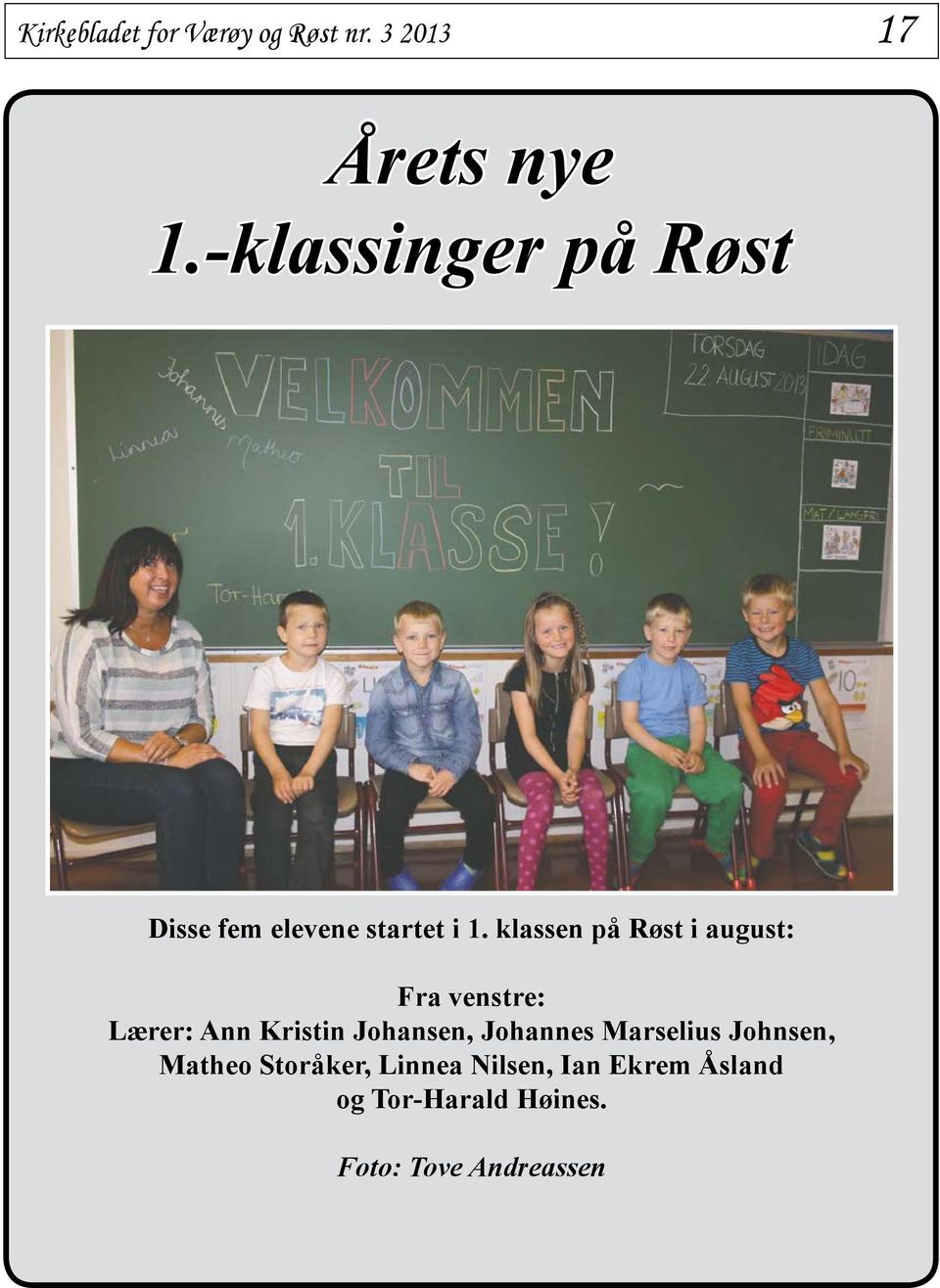 klassen på Røst i august: Fra venstre: Lærer: Ann Kristin Johansen,