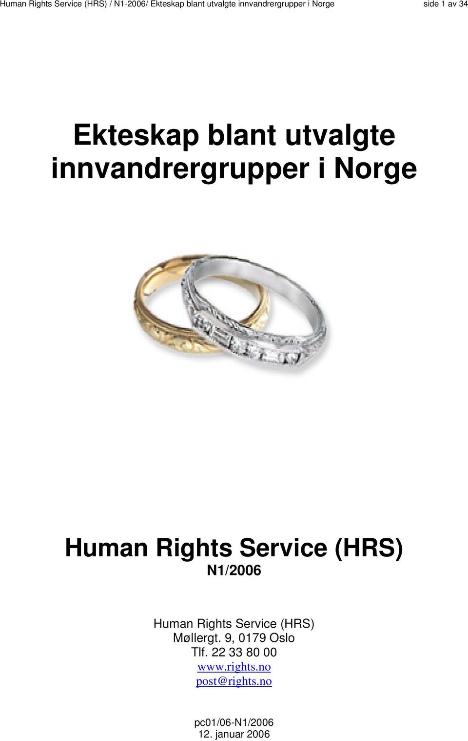 innvandrergrupper i Norge Human Rights Service (HRS) N1/2006 Human Rights