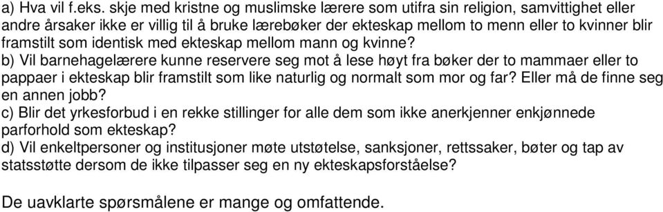 identisk med ekteskap mellom mann og kvinne?