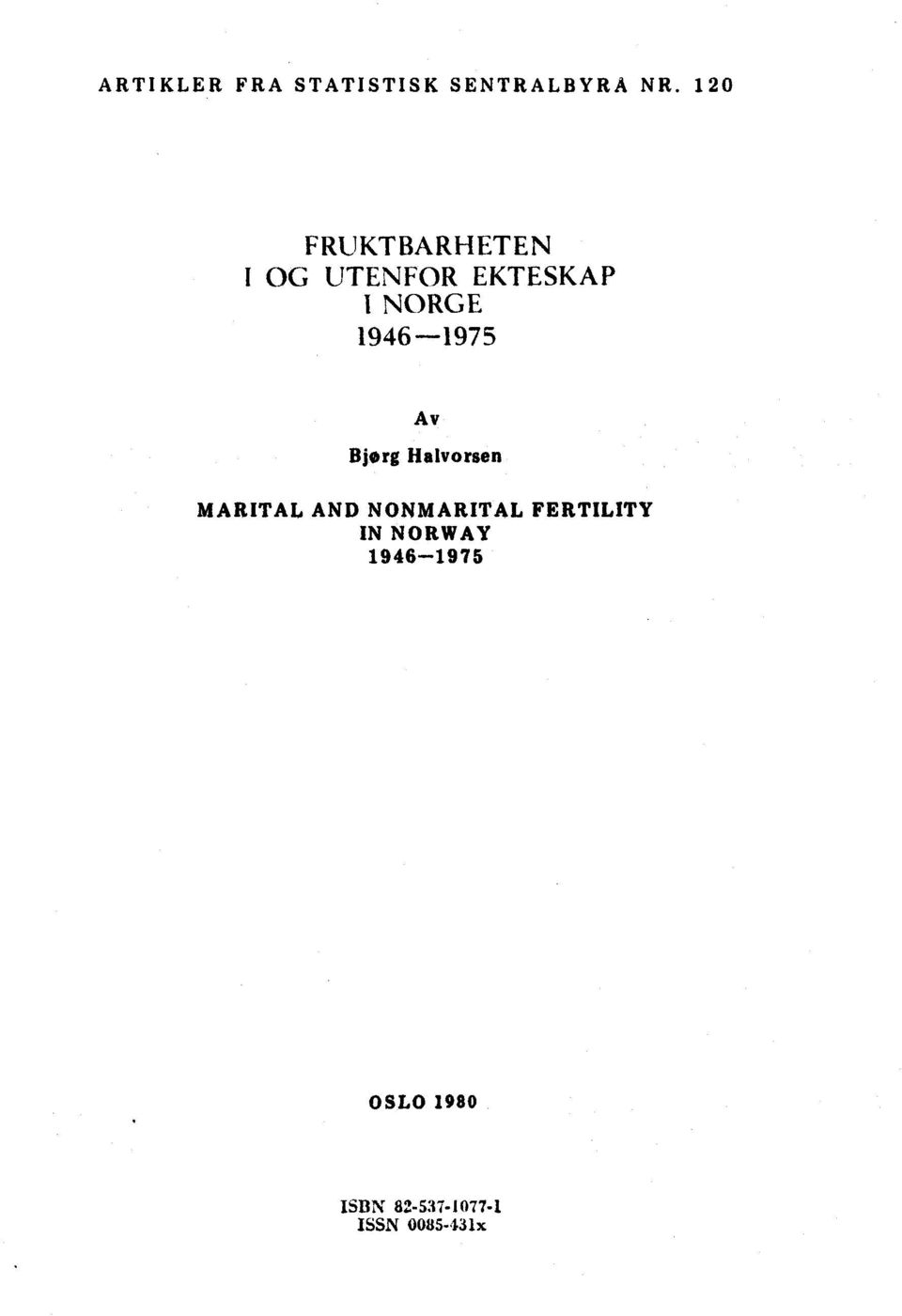 1946-1975 Av Bjørg Halvorsen MARITAL AND NONMARITAL