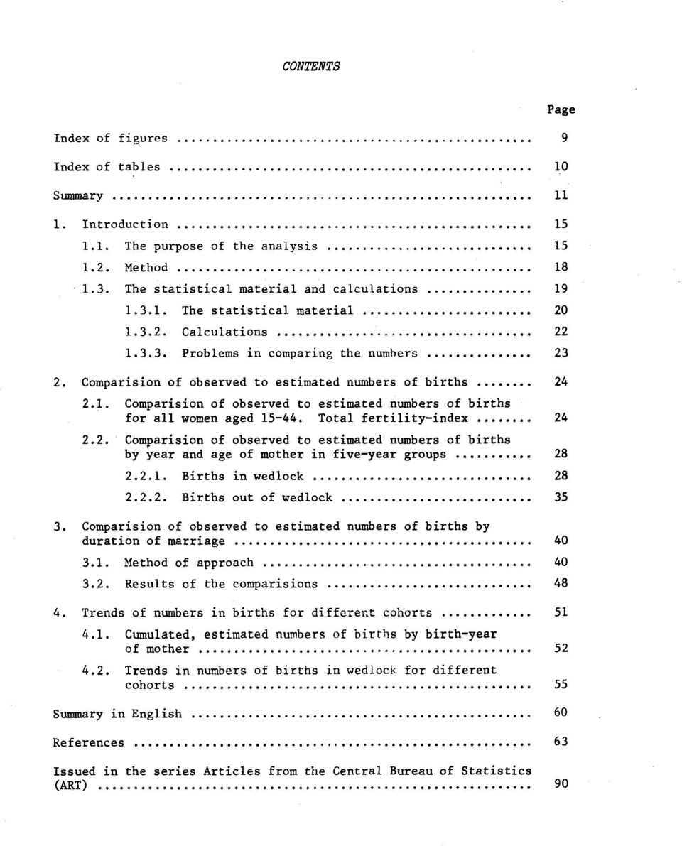 Total fertility-index 24 2.2. Comparision of observed to estimated numbers of births by year and age of mother in five-year groups 28 2.2.1. Births in wedlock 28 2.2.2. Births out of wedlock 35 3.