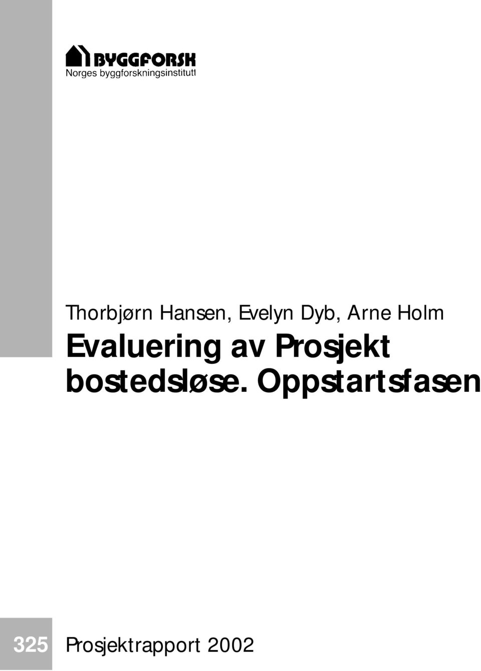 Prosjekt bostedsløse.