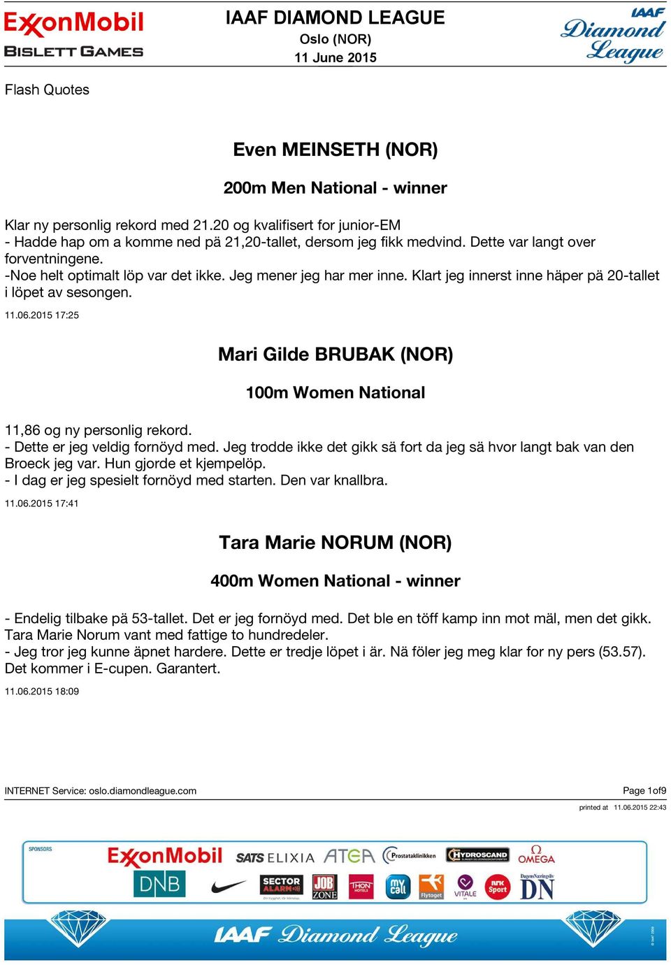 2015 17:25 Mari Gilde BRUBAK (NOR) 100m Women National 11,86 og ny personlig rekord. - Dette er jeg veldig fornöyd med.