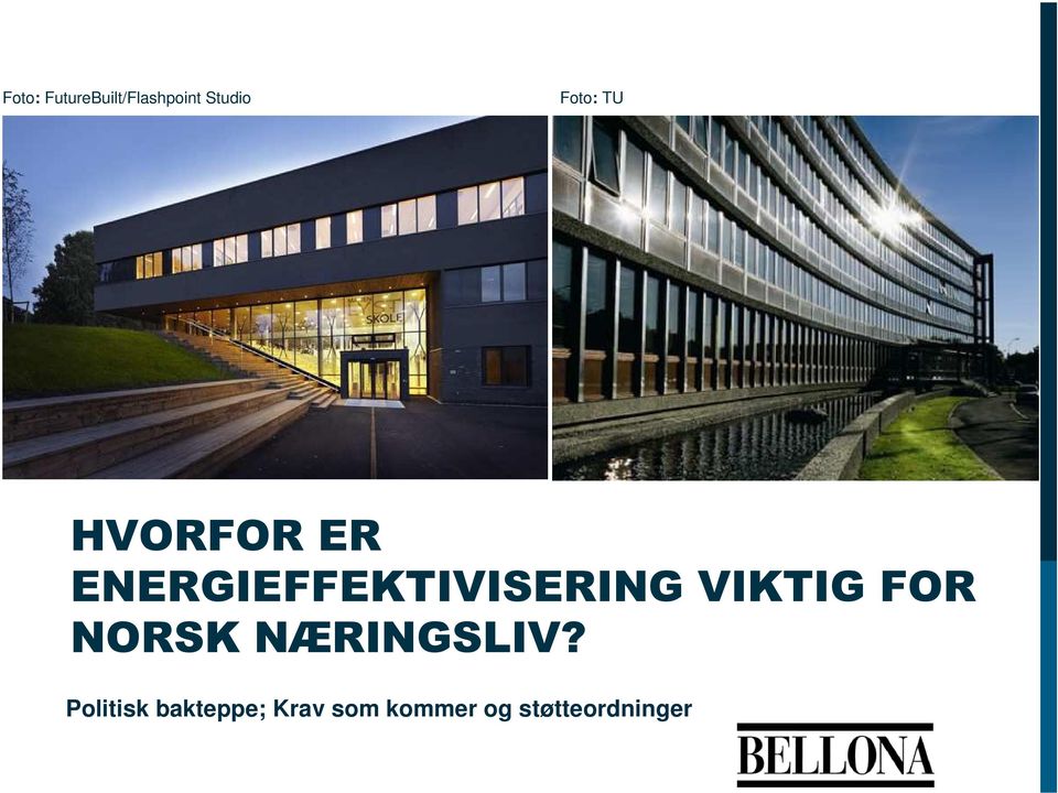 ENERGIEFFEKTIVISERING VIKTIG FOR NORSK