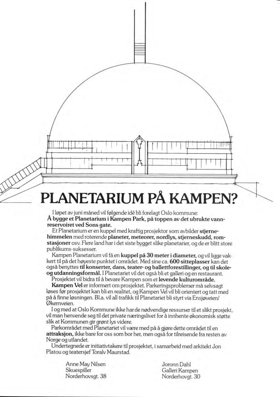 Flere land har i det siste bygget slike planetarier, og de er blitt store publikums-suksesser.