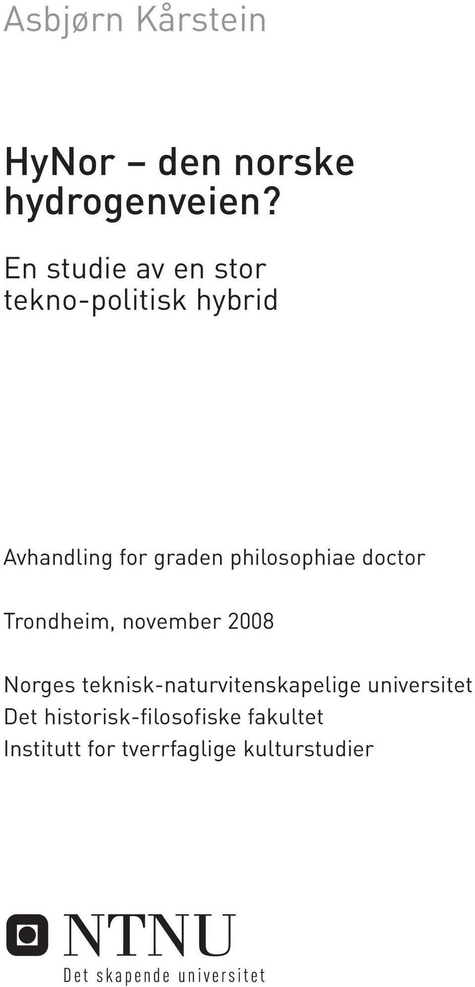 philosophiae doctor Trondheim, november 2008 Norges