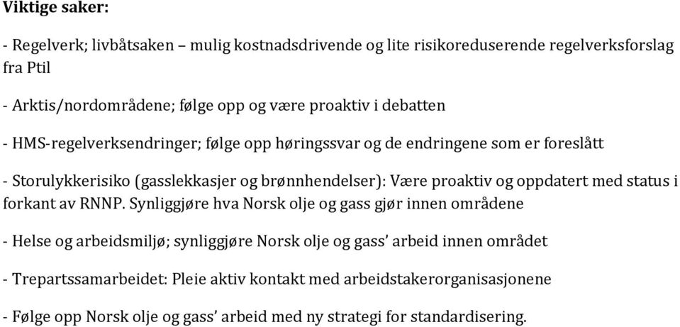 proaktiv og oppdatert med status i forkant av RNNP.