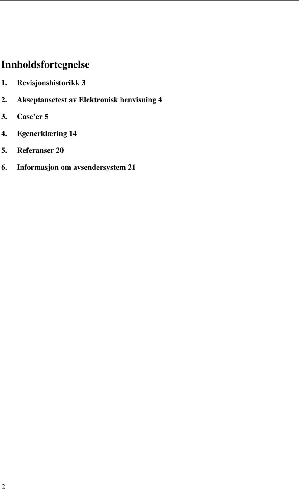 Akseptansetest av Elektronisk henvisning 4 3.