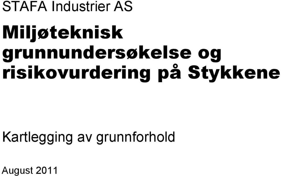 og risikovurdering på Stykkene