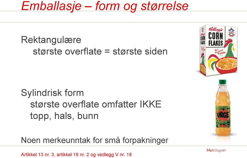 overflate omfatter IKKE topp, hals, bunn Noen merkeunntak