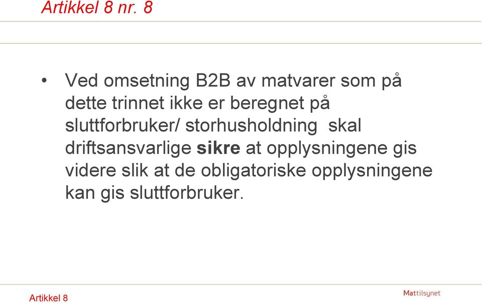 beregnet på sluttforbruker/ storhusholdning skal