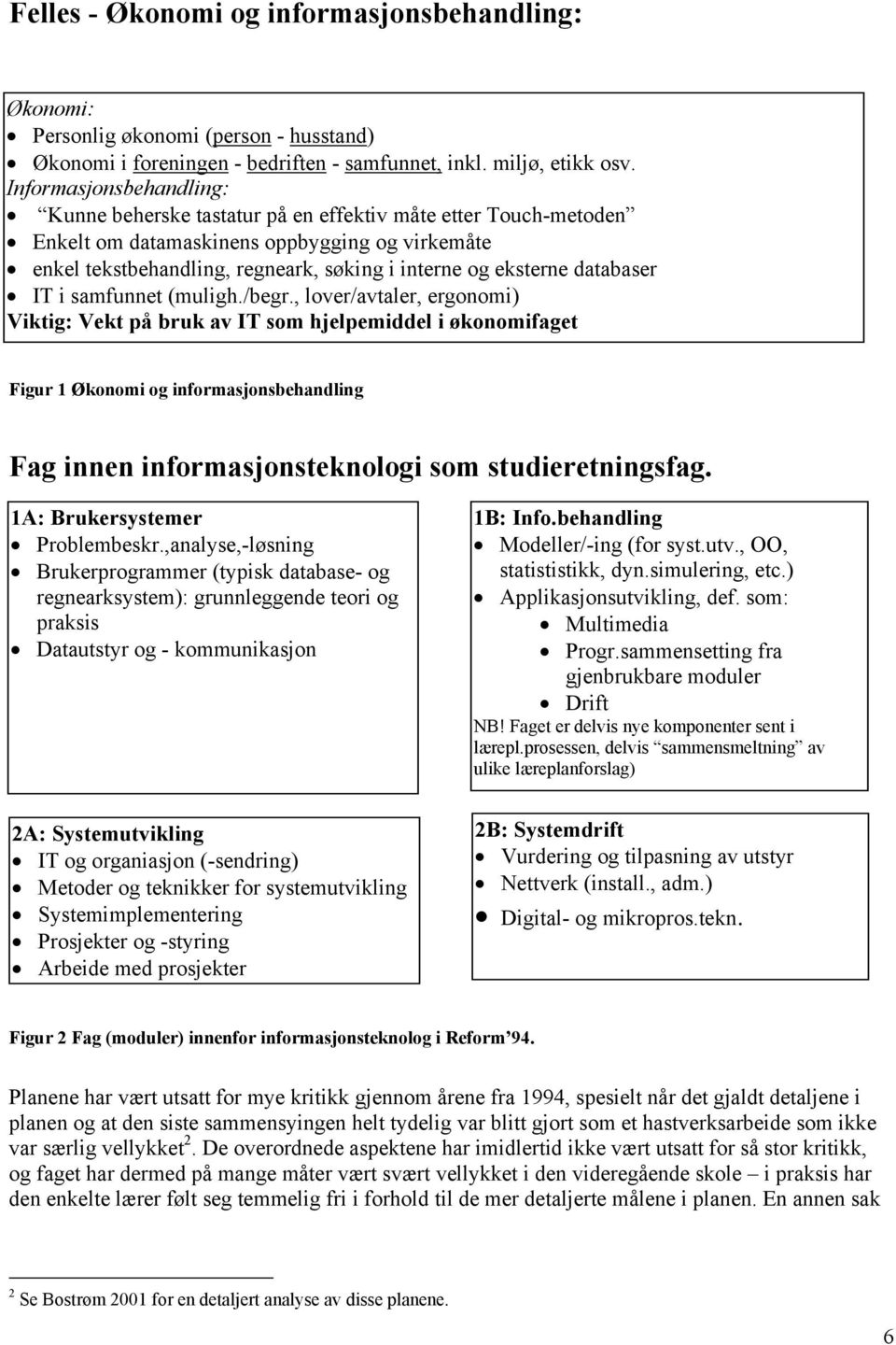 databaser IT i samfunnet (muligh./begr.