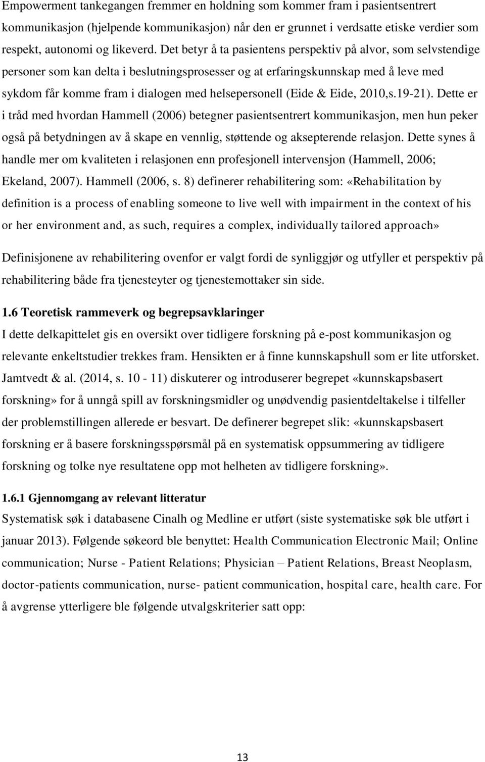 helsepersonell (Eide & Eide, 2010,s.19-21).