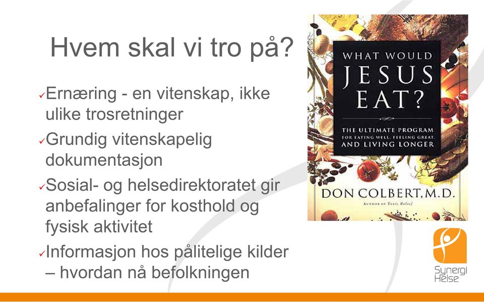 vitenskapelig dokumentasjon Sosial- og helsedirektoratet gir