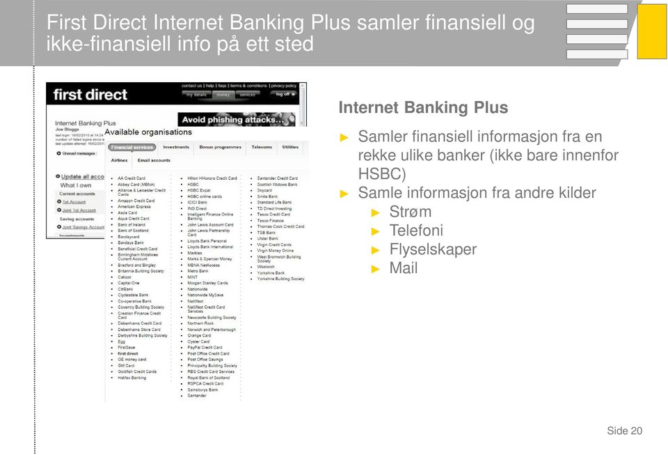 finansiell informasjon fra en rekke ulike banker (ikke bare