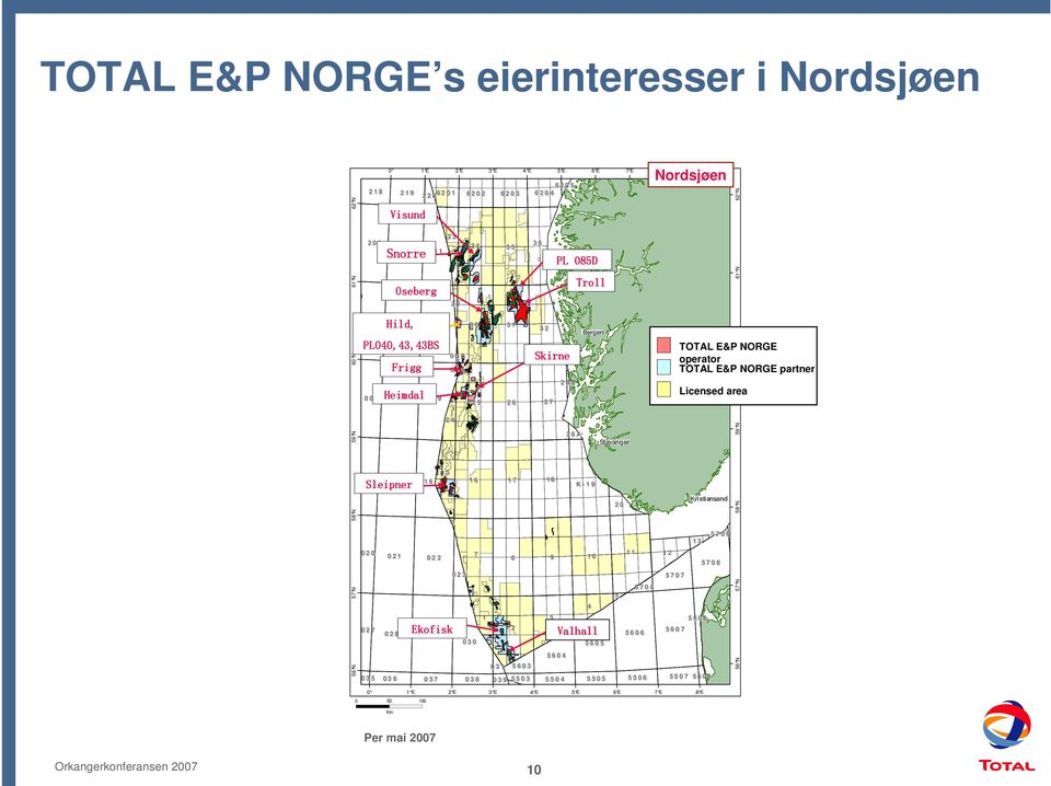 . Bergen TOTAL E&P NORGE operator TOTAL E&P NORGE partner 60 N Licensed area 2 4 59 N 2 8 A!