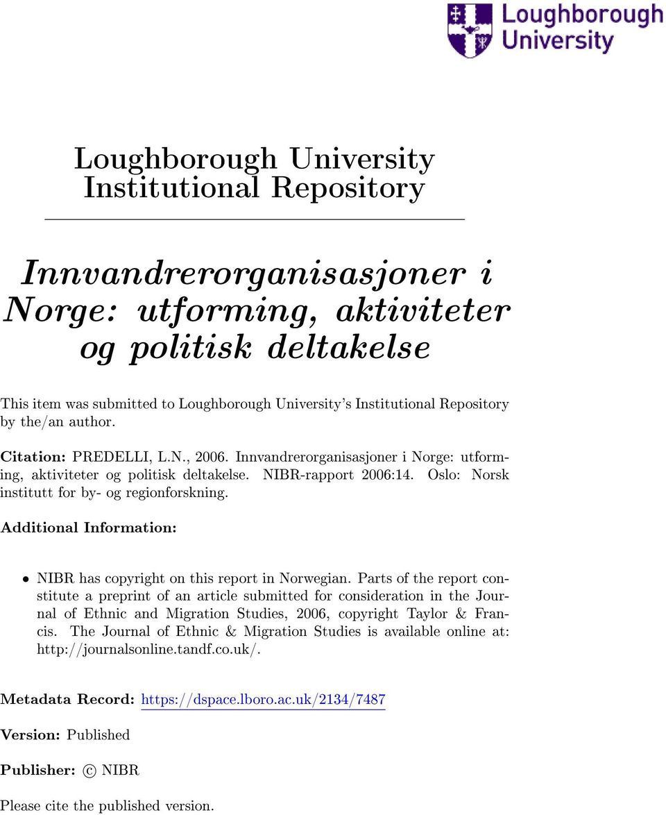 Oslo: Norsk institutt for by- og regionforskning. Additional Information: NIBR has copyright on this report in Norwegian.