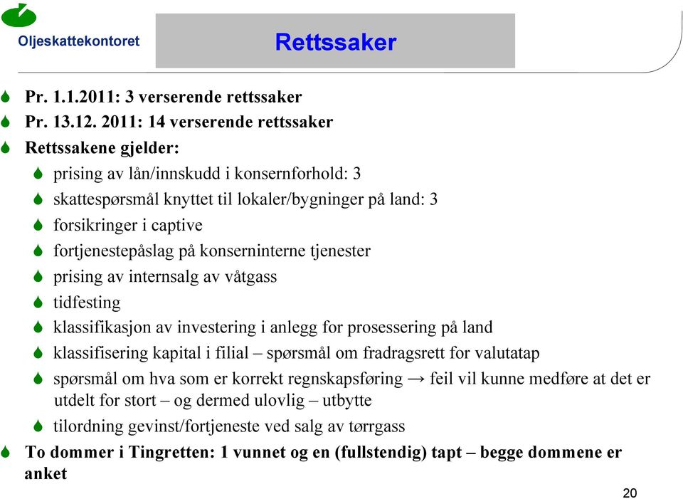 fortjenestepåslag på konserninterne tjenester prising av internsalg av våtgass tidfesting klassifikasjon av investering i anlegg for prosessering på land klassifisering kapital i