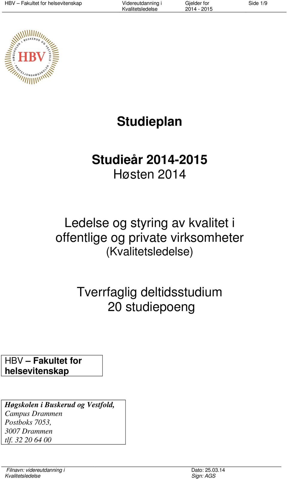 deltidsstudium 20 studiepoeng HBV Fakultet for helsevitenskap Høgskolen