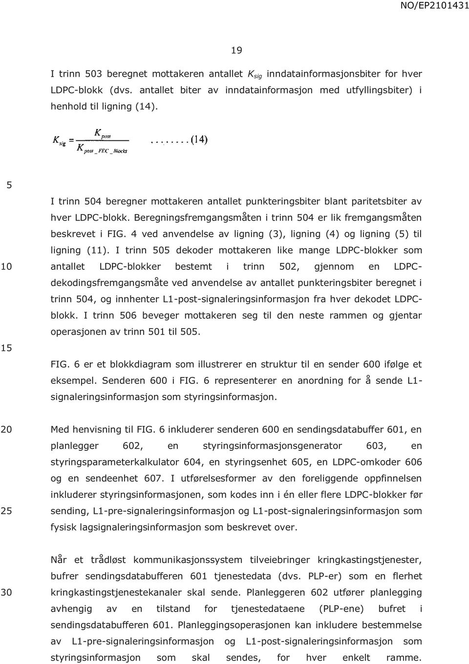 4 ved anvendelse av ligning (3), ligning (4) og ligning () til ligning (11).