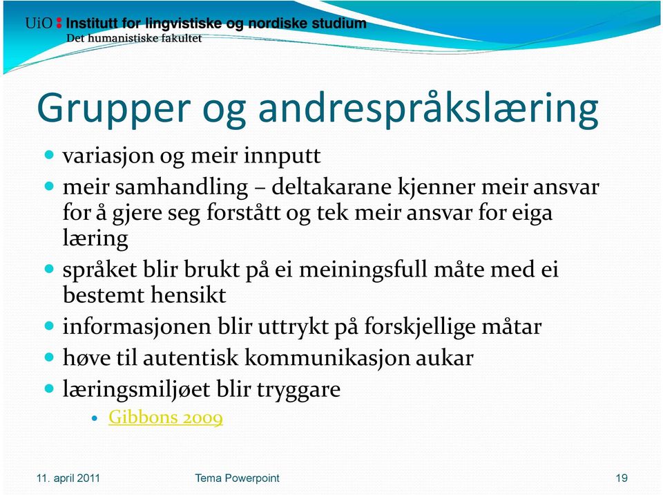 meiningsfull måte med ei bestemt hensikt informasjonen blir uttrykt på forskjellige måtar høve til