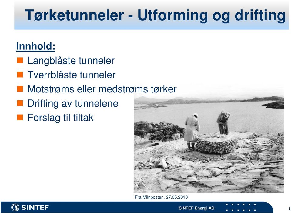 Drifting av tunnelene Forslag til tiltak