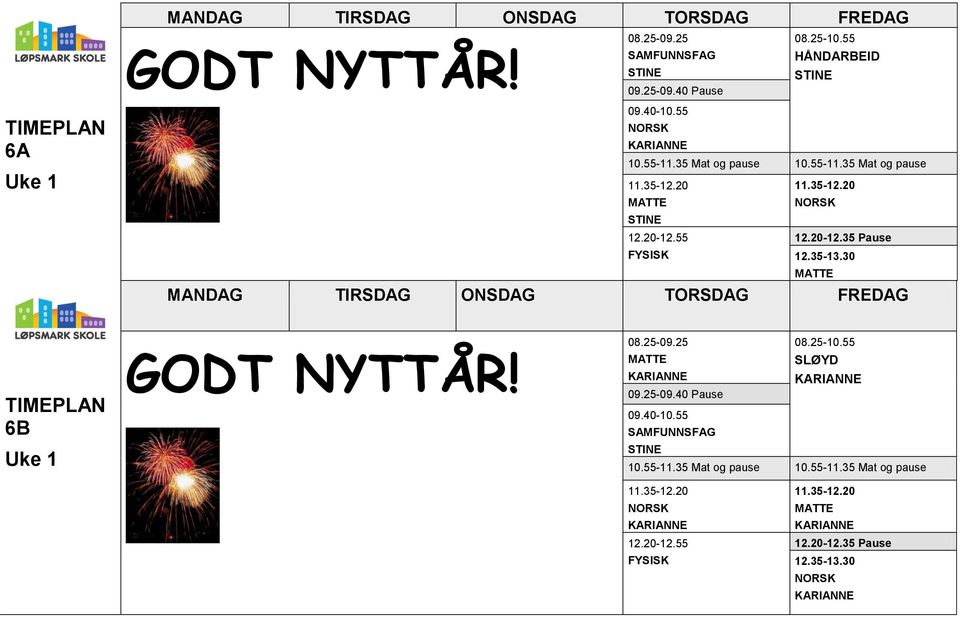 20-12.55 6B Uke 1 GODT NYTTÅR! SLØYD 09.25-09.