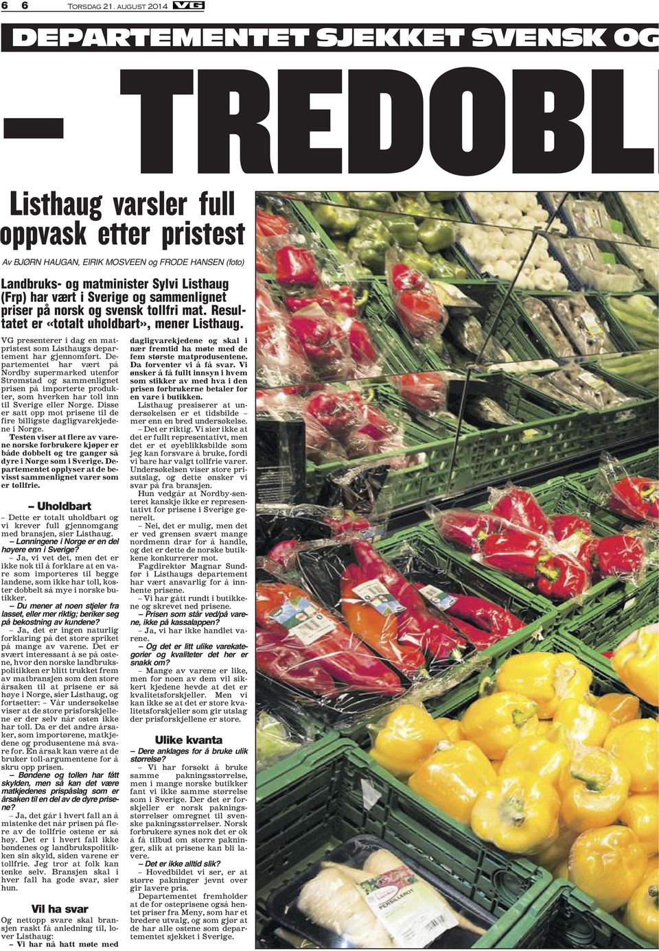 Resultatet er «totalt uholdbart», mener Listhaug. VG presenterer i dag en matpristest som Listhaugs departement har gjennomført.