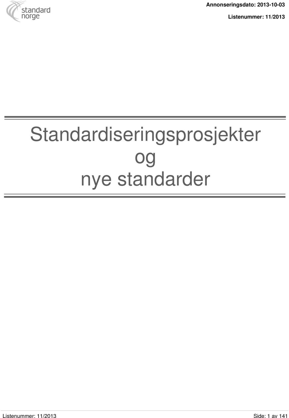 Standardiseringsprosjekter og